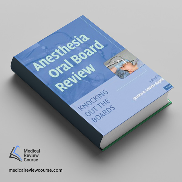 Oral Boards Prep Anesthesia PDF Review (Edition1) medical review course